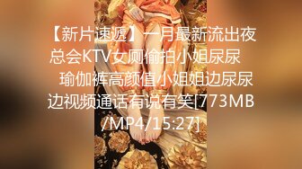 《雲盤洩密》眼鏡騷妹可真猛 肛交拳交全都搞起來也不怕把B給撐壞了