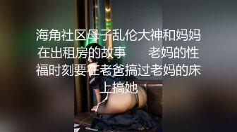 小伙出租屋大战漂亮女友完事之后还要研究一下她的鲍鱼完美露脸