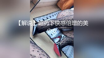 纯纯气质小美女好萌啊 宽大T恤感觉就像没穿裤子一样口干舌燥冲动 亲吻挑逗揉奶扛着大长腿耸动抽插