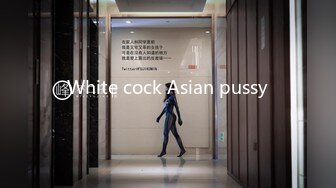 White cock Asian pussy