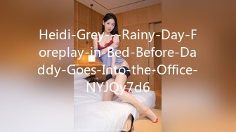 Heidi-Grey---Rainy-Day-Foreplay-in-Bed-Before-Daddy-Goes-Into-the-Office-NYJQy7d6