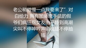 源码录制《莞式一条龙》锅盖头小哥旅馆嫖妓职业学校短裙兼职妹