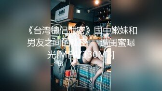 超棒身材豪乳女孩在汽车旅馆被骗啪啪 无毛浪穴被大屌肆意蹂躏抽插 拽着胳膊无套后入猛烈抽送