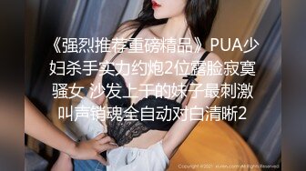 女神小姐姐饥渴难耐!全程疯狂做爱按在床上爆操【后续完整版已上传简界】