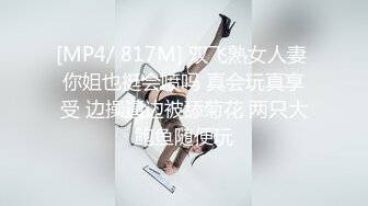 恋老小夥就喜欢老阿姨,这阿姨五六十岁了绝经了,可以不戴套内谢,比外面小妹强多了**