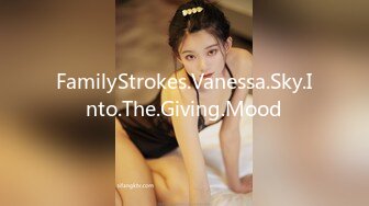 FamilyStrokes.Vanessa.Sky.Into.The.Giving.Mood