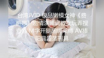 「潍坊学院派女神陈倩倩故事线剪辑版」口活中毒 对白丰富！